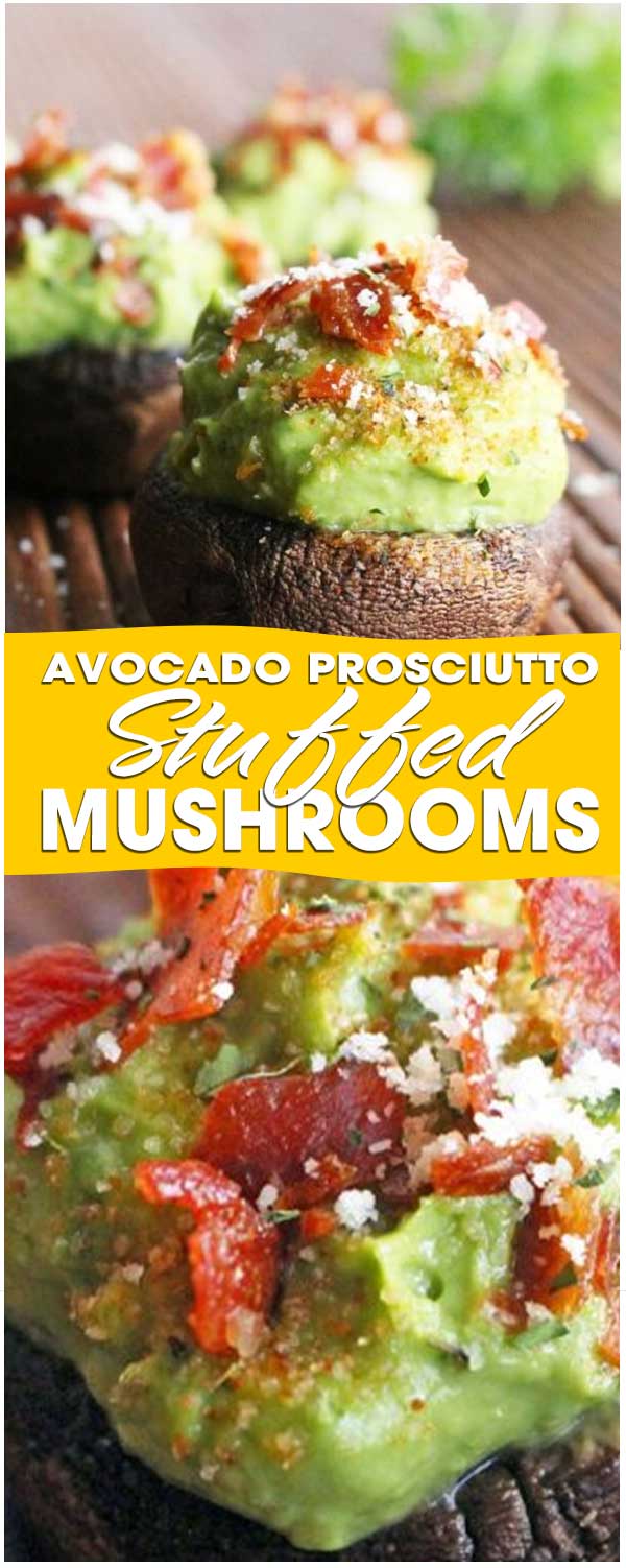 Avocado Prosciutto Stuffed Mushrooms