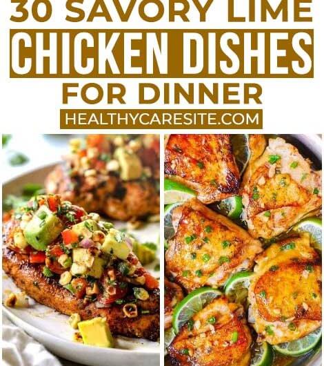 30 Savory Lime Chicken Dishes For Dinner