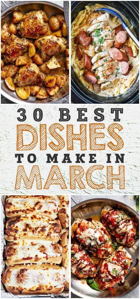 Here are 30 Best Dishes To Make in March