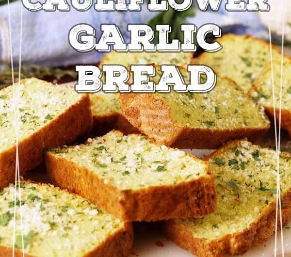 Cauliflower Garlic Bread